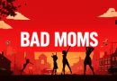 Rollistan i Bad Moms