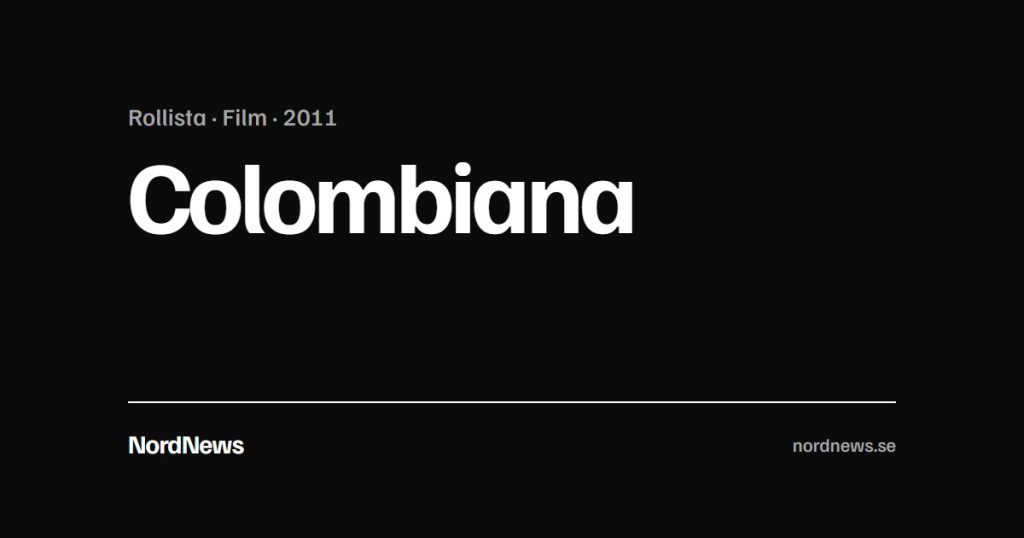 Titelkort: Rollista · Film · 2011 – Colombiana