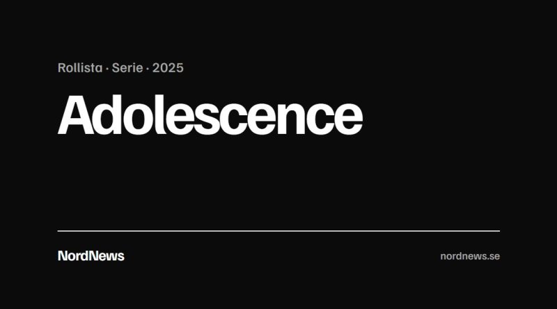 Titelkort: Rollista · Serie · 2025 – Adolescence