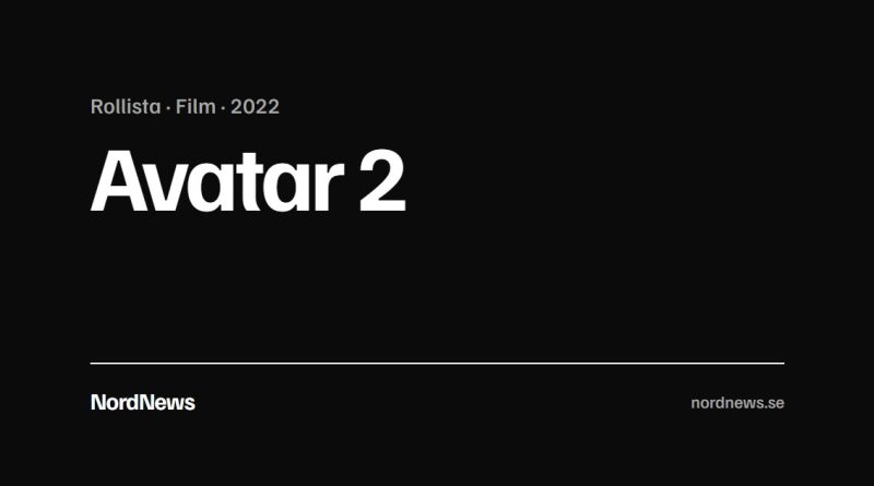 Titelkort: Rollista · Film · 2022 – Avatar 2