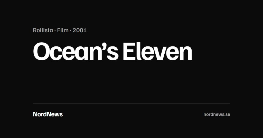 Titelkort: Rollista · Film · 2001 – Ocean’s Eleven
