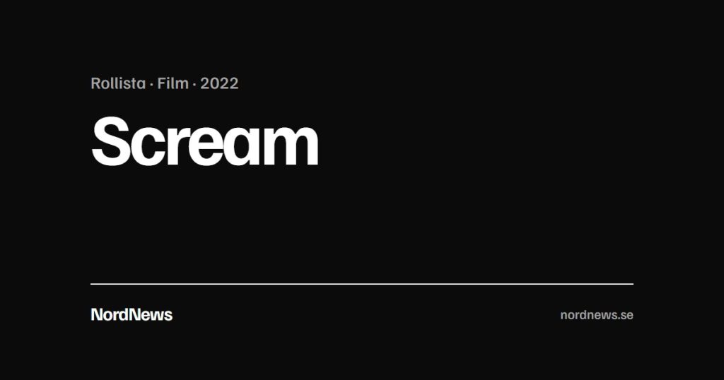Titelkort: Rollista · Film · 2022 – Scream